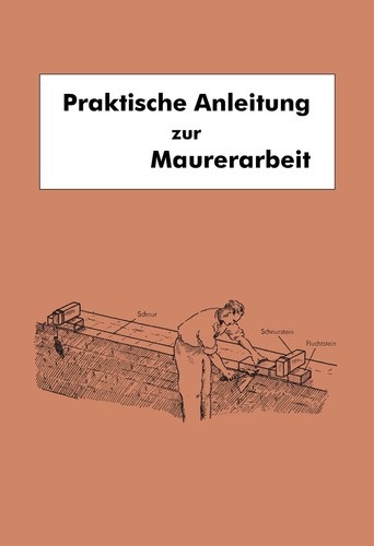 Anleitung zur maurerarbeit - zur,