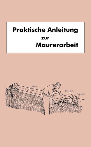 Anleitung zur maurerarbeit - anleitung,